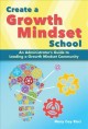 Go to record Create a growth mindset school : an administrator's guide ...
