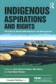 Indigenous aspirations and rights : the case for responsible business and management  Cover Image