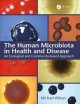 The human microbiota in health and disease : an ecological and community-based approach  Cover Image