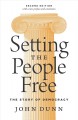 Go to record Setting the people free : the story of democracy