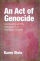 Go to record An act of genocide : colonialism and the sterilization of ...