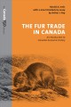 The fur trade in Canada : an introduction to Canadian economic history  Cover Image