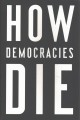 Go to record How democracies die