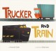 Go to record Trucker and Train