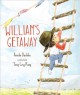 Go to record William's getaway