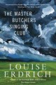 The Master Butchers Singing Club : a novel  Cover Image