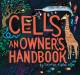Go to record Cells : an owner's handbook