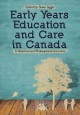 Early years education and care in Canada : a historical and philosophical overview  Cover Image
