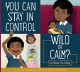 You can stay in control : wild or calm?  Cover Image