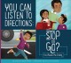 You can listen to directions :  stop or go?  Cover Image