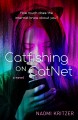 Go to record Catfishing on catnet : a novel
