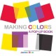 Making colors : a pop-up book  Cover Image