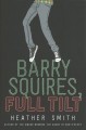 Barry Squires, full tilt  Cover Image