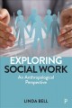 Exploring social work : an anthropological perspective  Cover Image