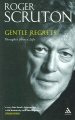 Go to record Gentle regrets : thoughts from a life