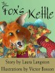 The fox's kettle  Cover Image