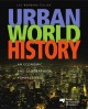 Urban world history an economic and geographical perspective  Cover Image