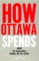 How Ottawa spends, 1988-89 : the Conservatives heading into the stretch  Cover Image