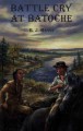 Battle cry at Batoche a novel  Cover Image