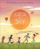 Go to record Catch the sky : playful poems on the air we share