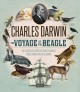The voyage of the Beagle : the illustrated edition of Charles Darwin's travel memoir and field journal  Cover Image