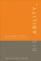 Critical disability theory essays in philosophy, politics, policy, and law  Cover Image