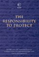 The responsibility to protect report of the International Commission on Intervention and State Sovereignty  Cover Image