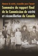 Honorer la vérité, réconcilier pour l'avenir : sommaire du rapport final de la Commission de vérité et réconciliation du Canada. Cover Image