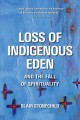 Loss of Indigenous Eden and the fall of spirituality  Cover Image