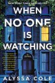 Go to record When no one is watching : a thriller