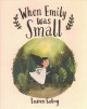 When Emily was small  Cover Image