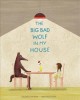 Go to record The big bad wolf in my house