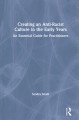 Go to record Creating an anti-racist culture in the early years : an es...