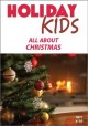 Holiday kids. All about Christmas. Cover Image
