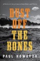 Dust off the bones : a novel  Cover Image