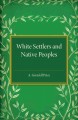 Go to record White settlers and native peoples : an historical study of...