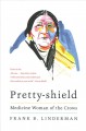 Pretty-shield, medicine woman of the Crows  Cover Image