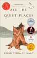 Go to record All the quiet places : a novel