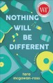 Nothing will be different : a memoir  Cover Image