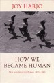 How we became human : new and selected poems : 1975-2001  Cover Image