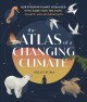 Go to record The atlas of a changing climate : our evolving planet visu...