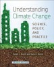 Go to record Understanding climate change : science, policy, and practice
