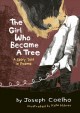 The girl who became a tree : a story told in poems  Cover Image