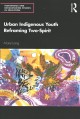 Urban indigenous youth reframing two-spirit  Cover Image