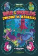 War of the worlds--Unicorns vs. Mermaids : a graphic novel  Cover Image