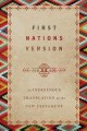 First Nations Version : an Indigenous translation of the New Testament. Cover Image