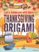 Let's celebrate with more Thanksgiving origami  Cover Image