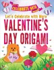 Go to record Let's celebrate with more Valentine's Day origami