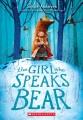 The girl who speaks bear  Cover Image