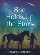 She holds up the stars  Cover Image